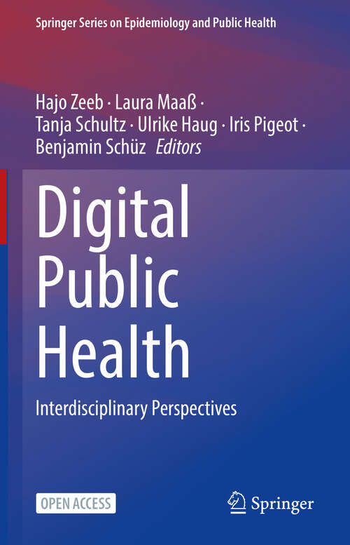 Book cover of Digital Public Health: Interdisciplinary Perspectives (Springer Series on Epidemiology and Public Health)