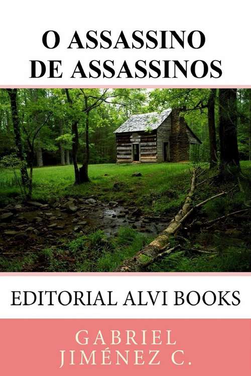 Book cover of O Assassino de Assassinos: Editorial Alvi Books