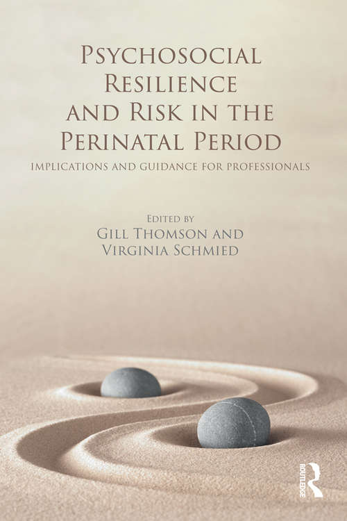 Psychosocial Resilience and Risk in the Perinatal Period: Implications and Guidance for Professionals