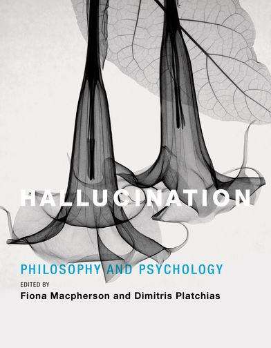 Book cover of Hallucination: Philosophy and Psychology