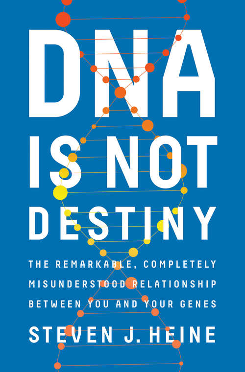 DNA is Not Destiny