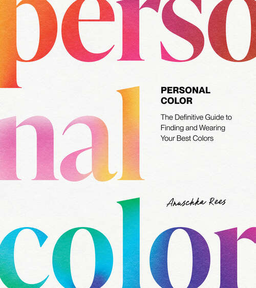 Book cover of Personal Color: The Definitive Guide to Finding and Wearing Your Best Colors
