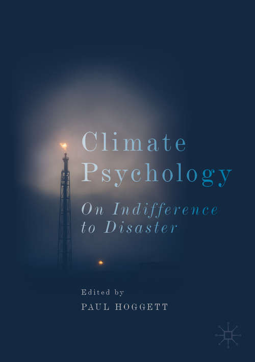 Climate Psychology: On Indifference to Disaster (Studies in the Psychosocial)