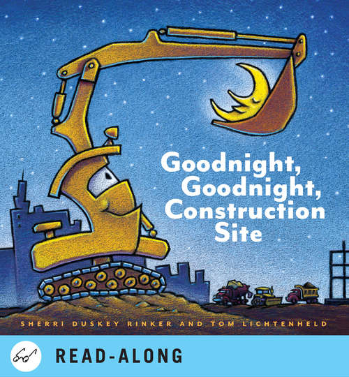 Goodnight, Goodnight Construction Site: Glow In The Dark Edition (Goodnight, Goodnight, Construction Site Ser.)