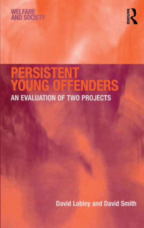Persistent Young Offenders: An Evaluation of Two Projects