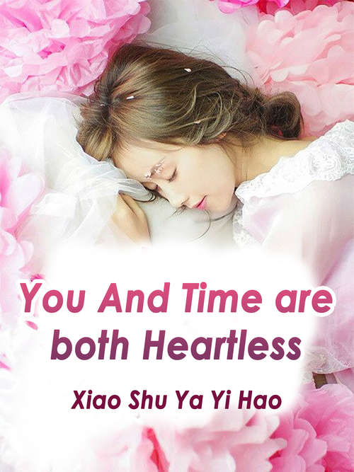 You And Time are both Heartless: Volume 1 (Volume 1 #1)