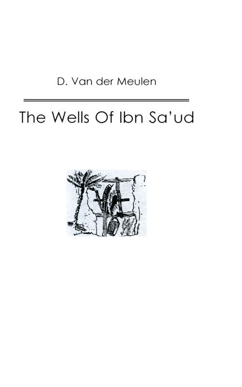 Book cover of Wells Of Ibn Saud (2)