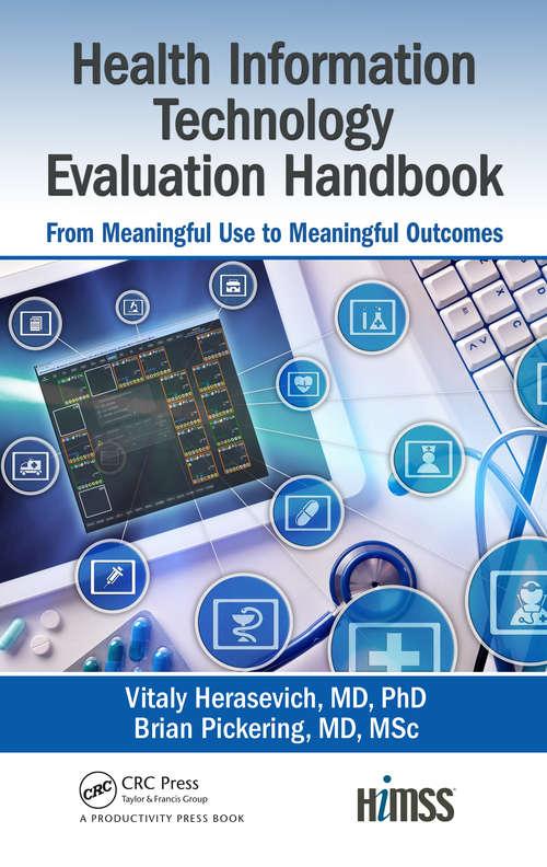Health Information Technology Evaluation Handbook: From Meaningful Use to Meaningful Outcome (HIMSS Book Series)
