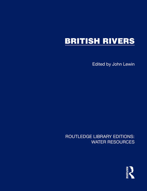 Book cover of British Rivers (Routledge Library Editions: Water Resources)