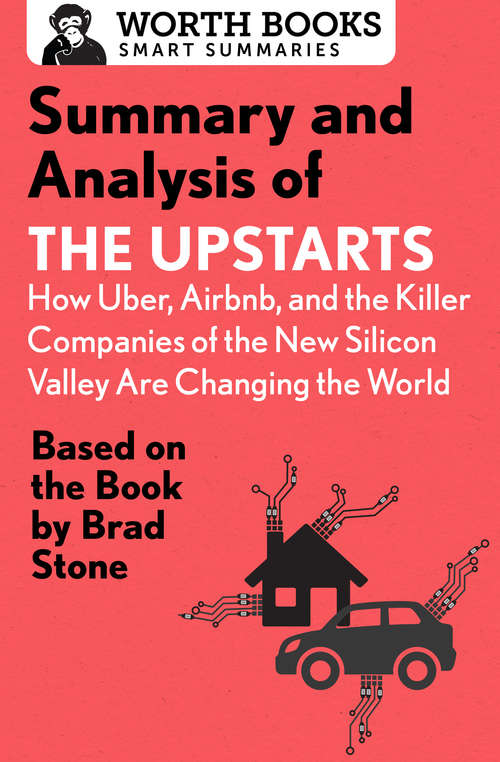 Book cover of Summary and Analysis of The Upstarts: Based on the Book by Brad Stone (Digital Original) (Smart Summaries)