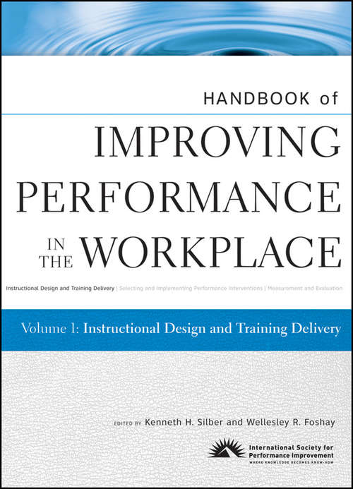 Book cover of Handbook of Improving Performance in the Workplace, Volume 1: Instructional Design and Training Delivery