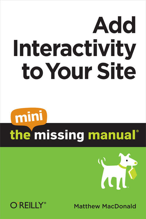 Book cover of Add Interactivity to Your Site: The Mini Missing Manual