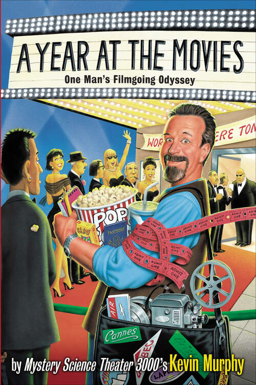 Book cover of A Year at the Movies: One Man's Filmgoing Odyssey