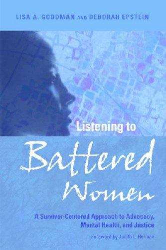 Book cover of Listening to Battered Women: A Survivor-Centered Approach to Advocacy, Mental Health, and Justice