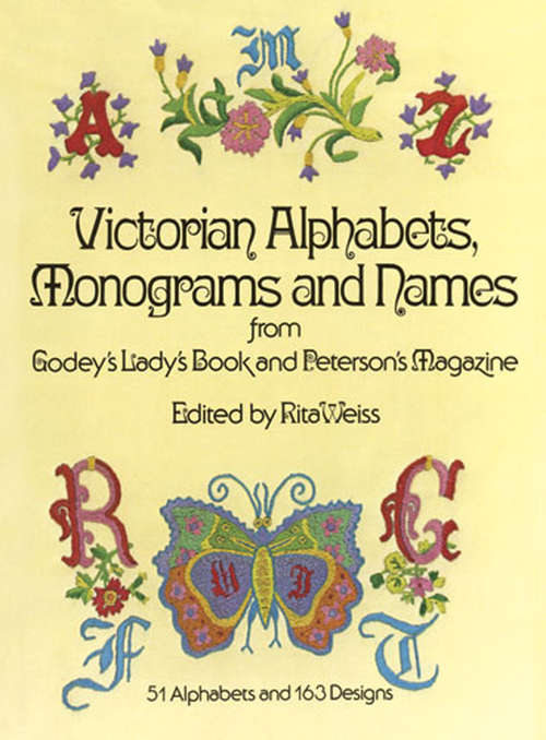 Book cover of Victorian Alphabets, Monograms and Names for Needleworkers: from Godey's Lady's Book