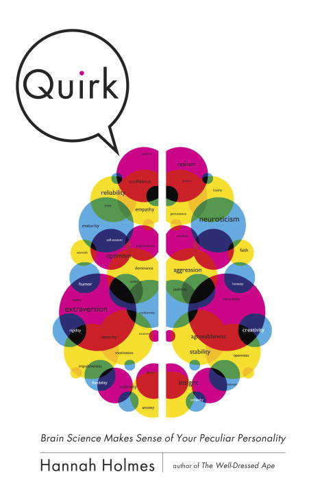 Book cover of Quirk: Brain Science Makes Sense of Your Peculiar Personality