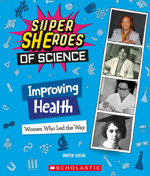 Book cover of Improving Health: Women Who Led the Way (Super SHEroes of Science) (Super SHEroes of Science)