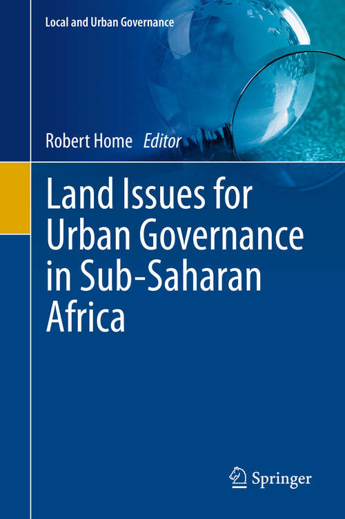 Land Issues for Urban Governance in Sub-Saharan Africa (Local and Urban Governance)