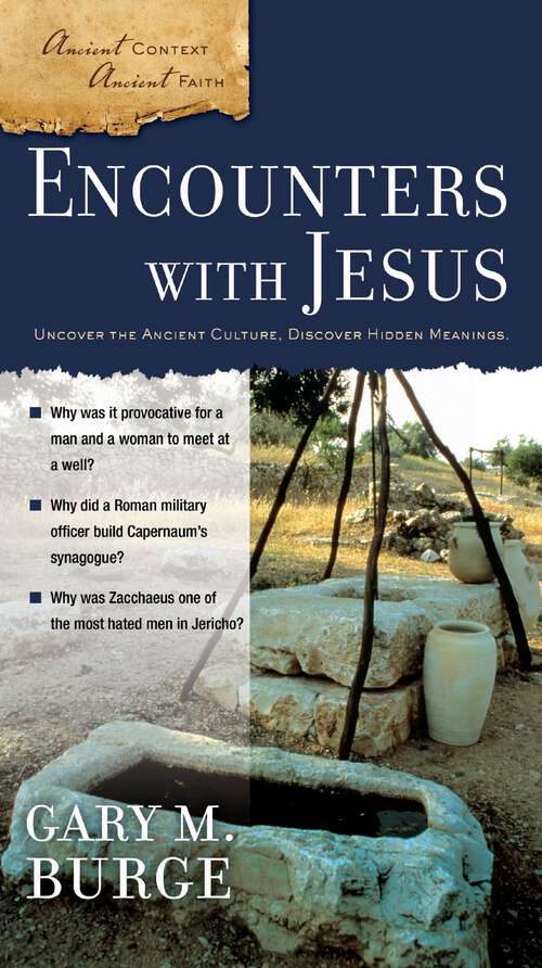 Book cover of Encounters with Jesus (Ancient Context, Ancient Faith)