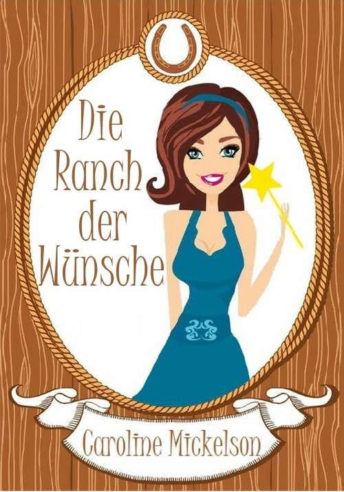 Book cover of Die Ranch der Wünsche