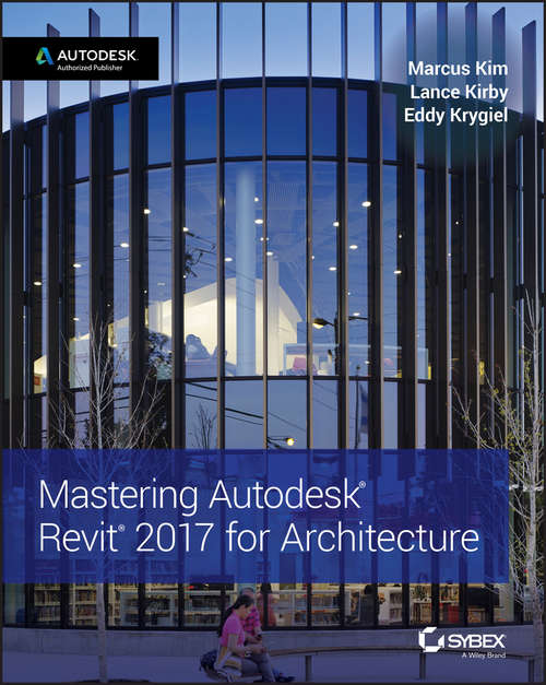 Book cover of Mastering Autodesk Revit 2017 for Architecture