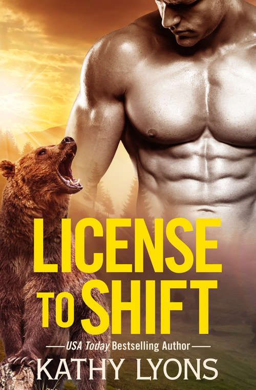 Book cover of License to Shift (Grizzlies Gone Wild #2)