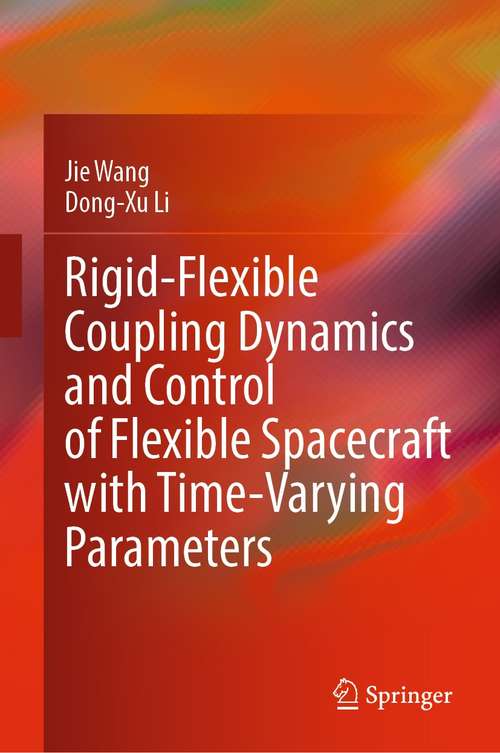Rigid-Flexible Coupling Dynamics and Control of Flexible Spacecraft with Time-Varying Parameters