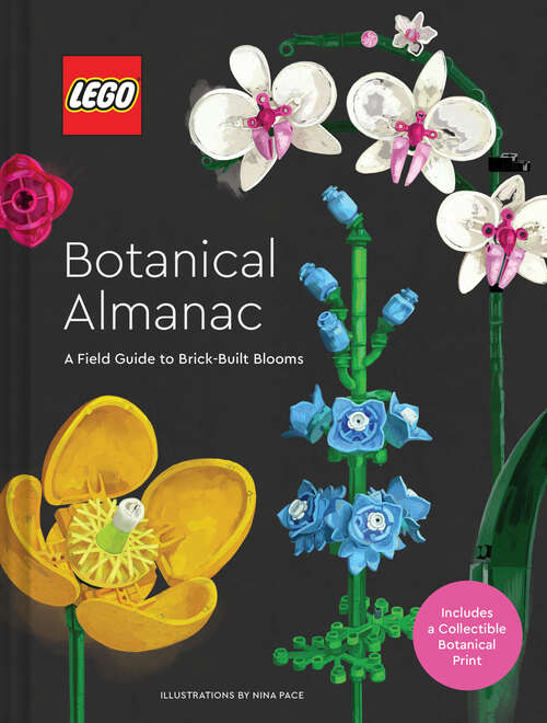 Book cover of LEGO Botanical Almanac: A Field Guide to Brick-Built Blooms