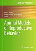 Animal Models of Reproductive Behavior (Neuromethods #200)