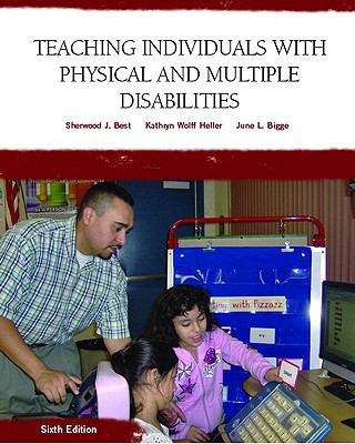 Teaching Individuals With Physical and Multiple Disabilities (Sixth Edition)