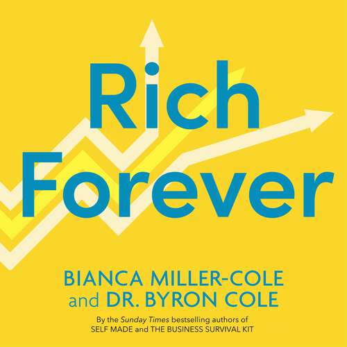 Book cover of Rich Forever: What They Didn’t Teach You about Money, Finance and Investments in School