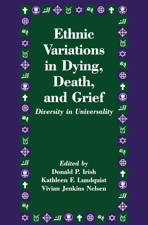 Book cover of Ethnic Variations in Dying, Death and Grief: Diversity in Universality (Death Education, Aging and Health Care)