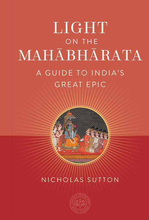 Book cover of Light on the Mahabharata: A Guide to India's Great Epic (The Oxford Centre for Hindu Studies Mandala Publishing Series)