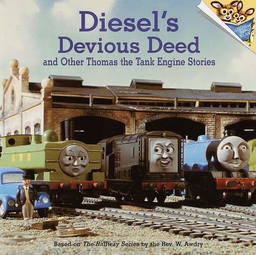 Book cover of Diesel's Devious Deed and Other Thomas the Tank Engine Stories
