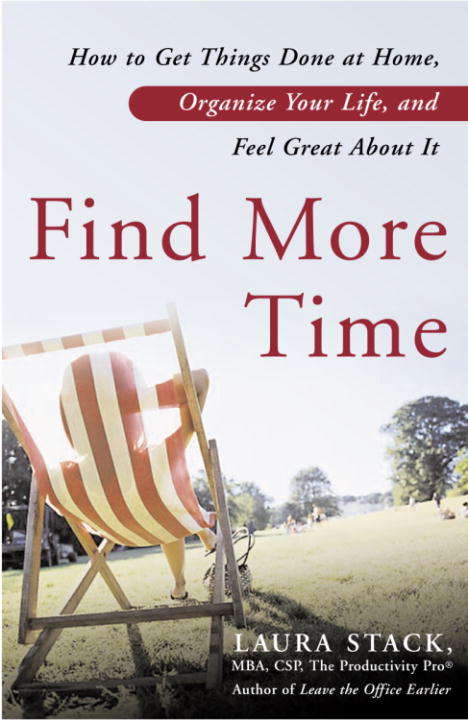 Book cover of Find More Time: How to Get Things Done at Home, Organize Your Life, and Feel Great About It