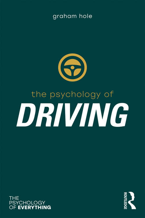 Book cover of Psychology of Driving (The\psychology Of Everything Ser.)