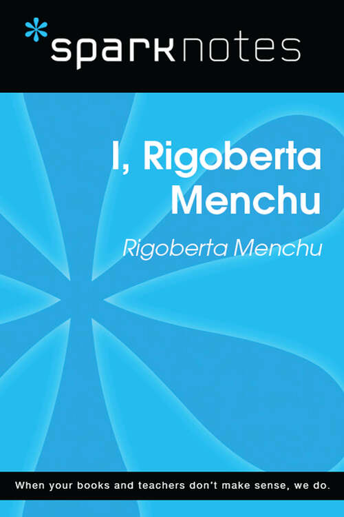 Book cover of I, Rigoberta Menchu (SparkNotes Literature Guide Series)