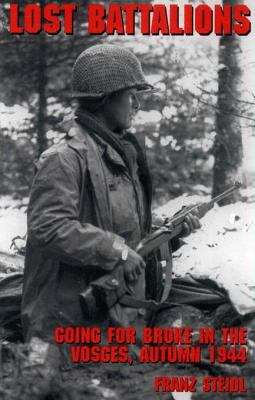 Book cover of Lost Battalions: Going for Broke in the Vosges, Autumn 1944
