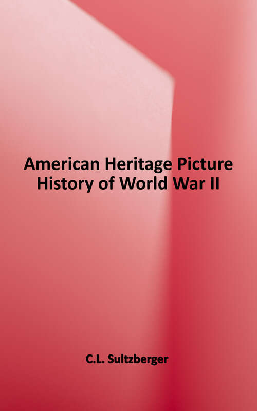 Book cover of American Heritage Picture History of World War II