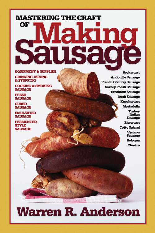 Book cover of Mastering the Craft of Making Sausage