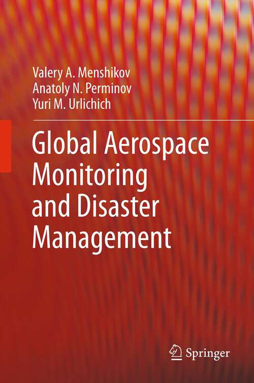 Book cover of Global Aerospace Monitoring and Disaster Management
