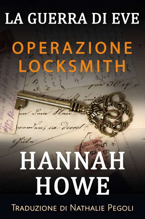 Book cover of Operazione Locksmith: La guerra di Eve - Eroine del SOE (La guerra di Eve - Eroine del SOE #2)