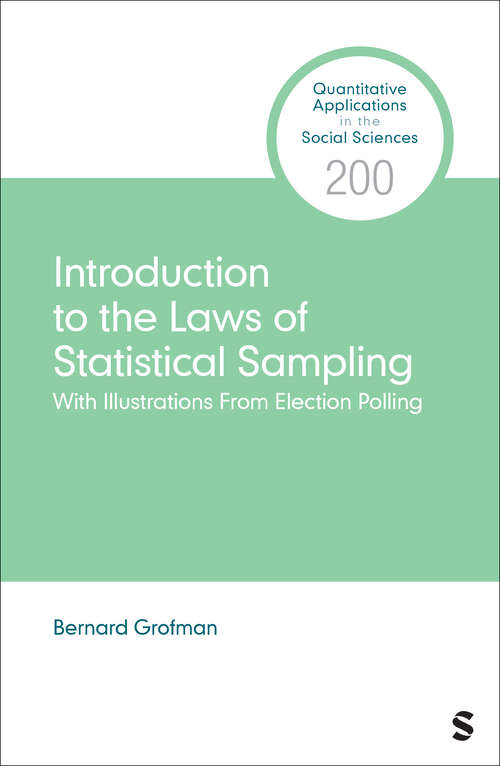 Book cover of Introduction to the Laws of Statistical Sampling: With Illustrations From Election Polling (1) (Quantitative Applications in the Social Sciences)