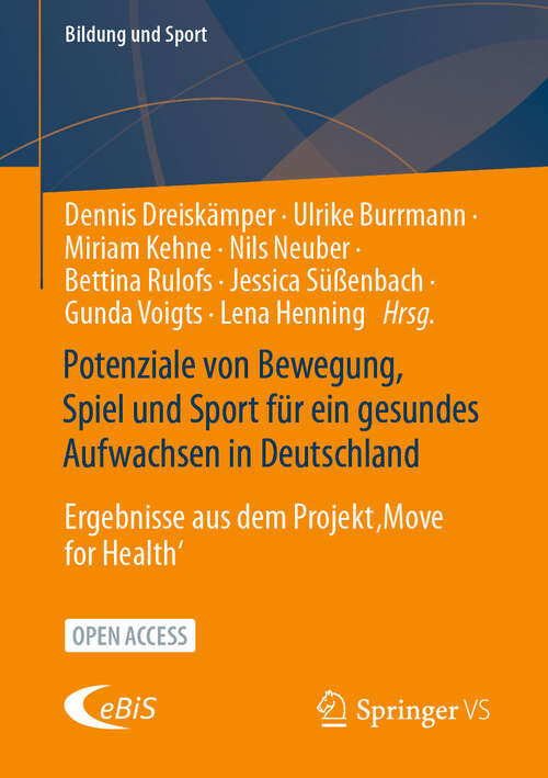 Book cover of Potenziale von Bewegung, Spiel und Sport für ein gesundes Aufwachsen in Deutschland: Ergebnisse aus dem Projekt 'Move for Health' (Bildung und Sport #35)