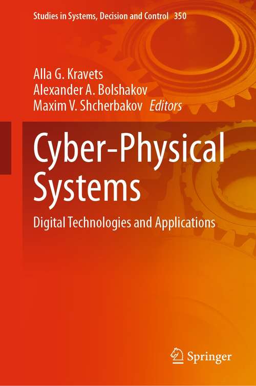 Book cover of Cyber-Physical Systems: Digital Technologies and Applications (1st ed. 2021) (Studies in Systems, Decision and Control #350)