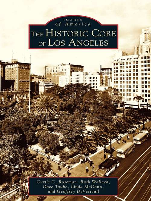 Historic Core of Los Angeles, The