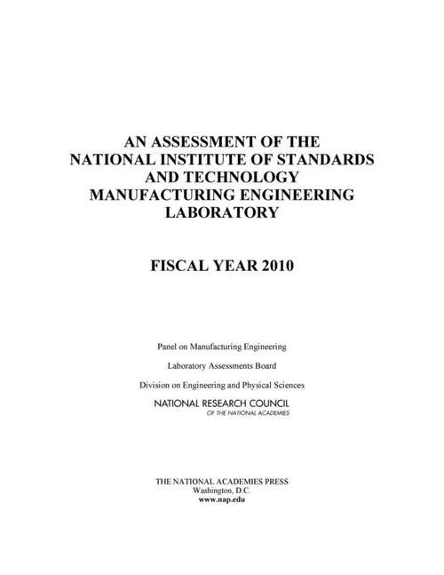 Book cover of An Assessment of the National Institute of Standards and Technology Manufacturing Engineering Laboratory: Fiscal Year 2010