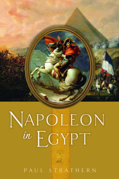 Book cover of Napoleon in Egypt: The Greatest Glory