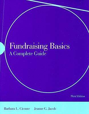 Fundraising Basics A Complete Guide (Third Edition)
