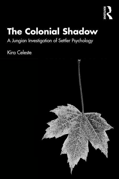 Book cover of The Colonial Shadow: A Jungian Investigation of Settler Psychology